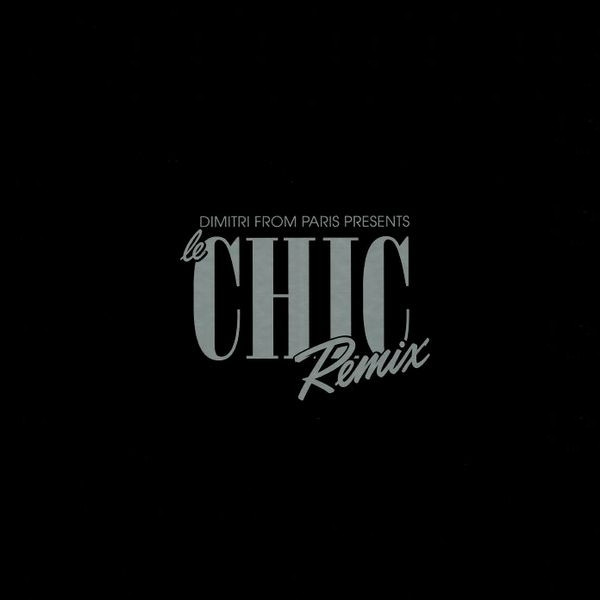 Dimitri From Paris - Le Chic Remix | Glitterbox (DGLIB12B) - main Dimitri From Paris - Le Chic Remix | Glitterbox (DGLIB12B) - main