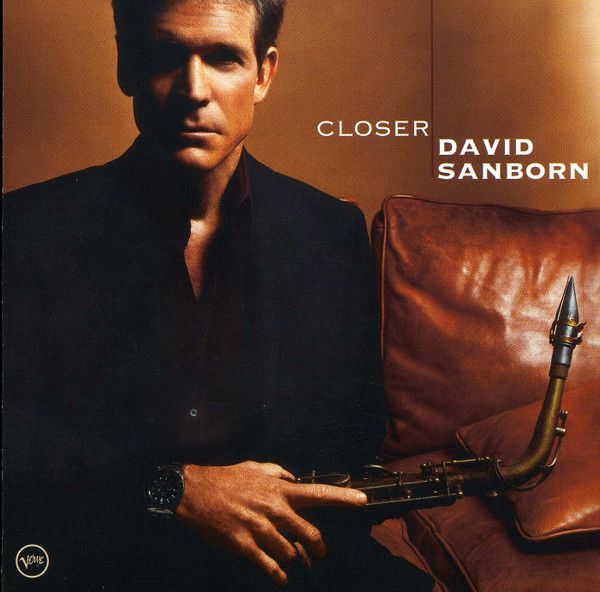 David Sanborn - Closer | Verve Records (0602498631973) - main