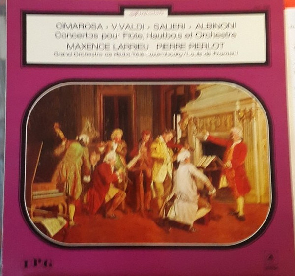 Domenico Cimarosa , Antonio Vivaldi , Antonio Salieri , Tomaso Albinoni , Maxence Larrieu , Pierre Pierlot - Concertos Pour Flûte, Hautbois Et Orchestre | IPG (340.039) - main