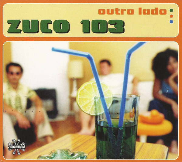 Zuco 103 - Outro Lado | Ziriguiboom (ZIR 04) - main