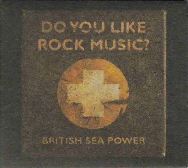 British Sea Power - Do You Like Rock Music? | Rough Trade (RTRADCD300)