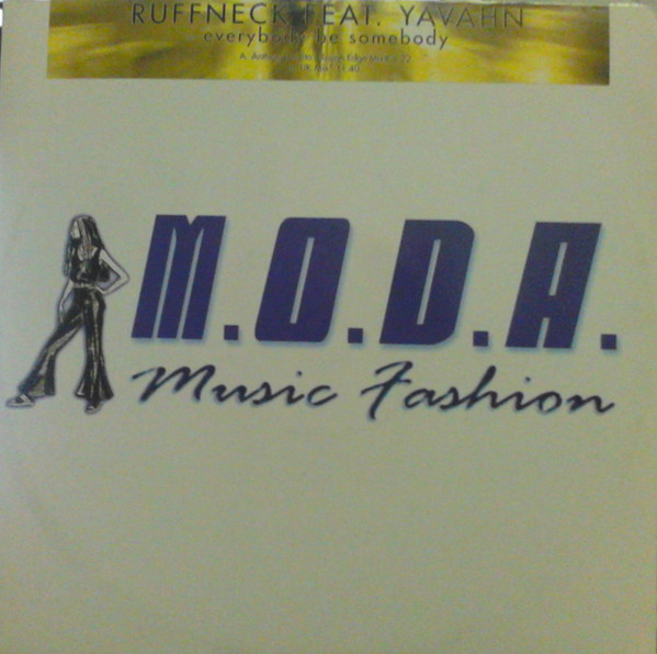 Ruffneck Feat. Yavahn - Everybody Be Somebody | M.O.D.A. - Music Fashion (MD 017) - main