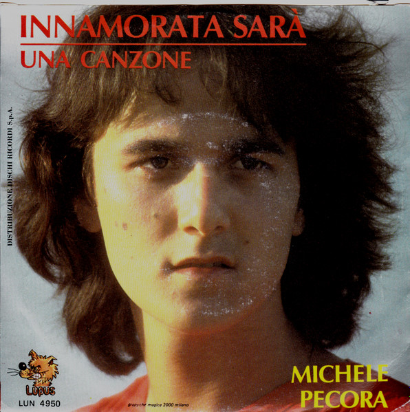 Michele Pecora - Innamorata Sarà / Una Canzone | Lupus (LUN 4950) - 2