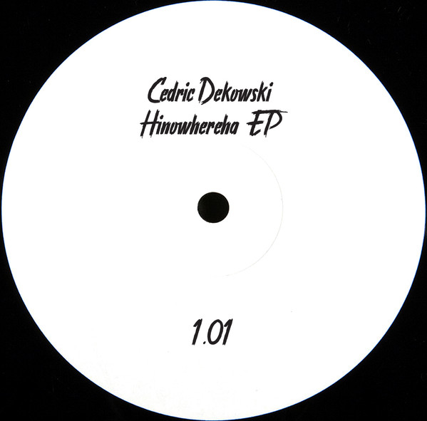 Cédric Dekowski - Hinowhereha EP | PARTOUT (1.01)