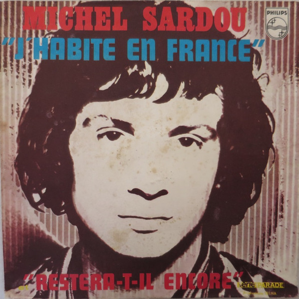 Michel Sardou - J'habite En France | Philips (6009 075)