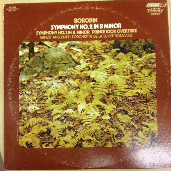 Alexander Borodin , Ernest Ansermet , L'Orchestre De La Suisse Romande - Symphony No. 2 In B Minor / Symphony No. 3 In A Minor (Unfinished) / "Prince Igor" - Overture | London Records (STS 15149) - main