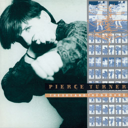 Pierce Turner - The Sky And The Ground | Beggars Banquet (BEGA 97) - main Pierce Turner - The Sky And The Ground | Beggars Banquet (BEGA 97) - main