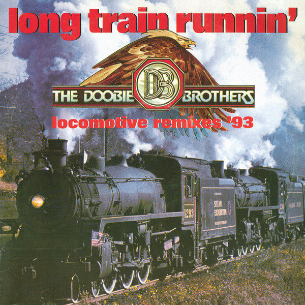 The Doobie Brothers - Long Train Runnin' - Locomotive Remixes '93 | Warner Bros. Records (9362-40855-0) - main