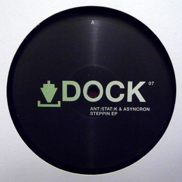 Ant:stat:k & Asyncron - Steppin EP | Dock Records (DOCK 07) - main