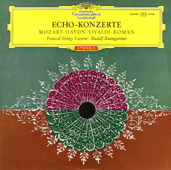 Wolfgang Amadeus Mozart , Joseph Haydn , Antonio Vivaldi , Johan Helmich Roman , Festival Strings Lucerne , Rudolf Baumgartner - Echo-konzerte | Deutsche Grammophon (SLPM 138 947) - main