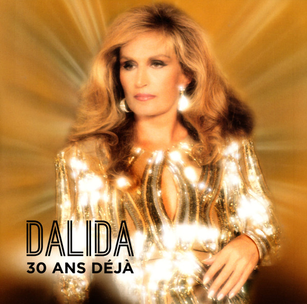 Dalida - 30 Ans Déjà (1987-2017) | Universal Music France (537 544 9)