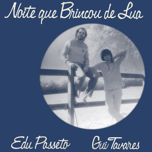 Edu Passeto & Gui Tavares - Noite Que Brincou de Lua | Far Out Recordings (FORDIS01)