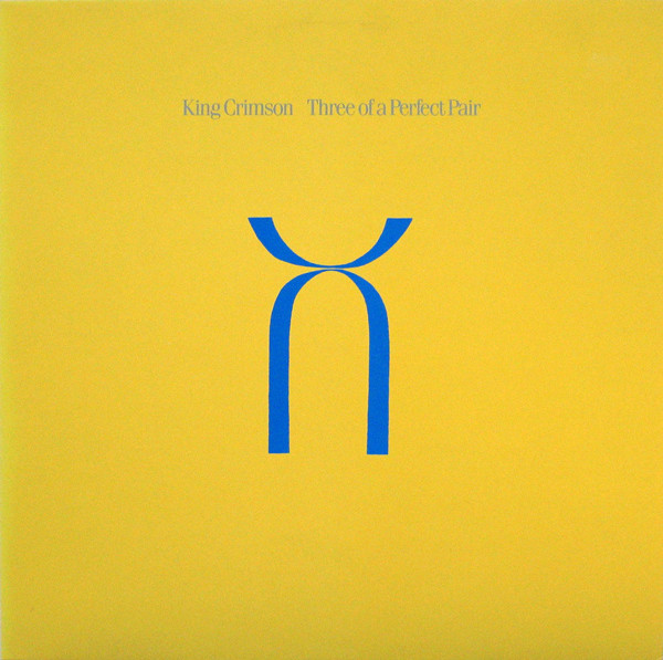 King Crimson - Three Of A Perfect Pair | EG (EGLP 55)
