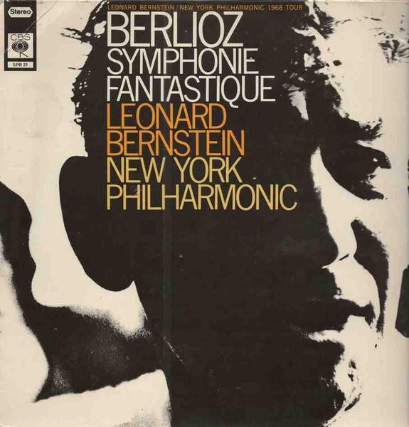 Hector Berlioz , Leonard Bernstein , New York Philharmonic - Symphonie Fantastique | CBS (SPR 21) - main Hector Berlioz , Leonard Bernstein , New York Philharmonic - Symphonie Fantastique | CBS (SPR 21) - main