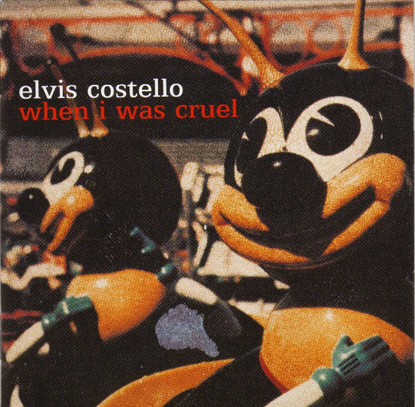 Elvis Costello - When I Was Cruel | Island Records (586 775-2)