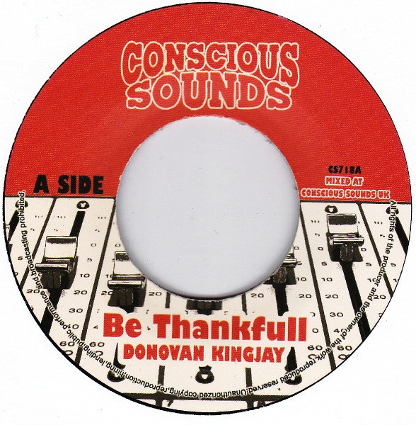Donovan King Jay / Centry - Be Thankfull / Be Thankfull (Dub) | Conscious Sounds (CS718)