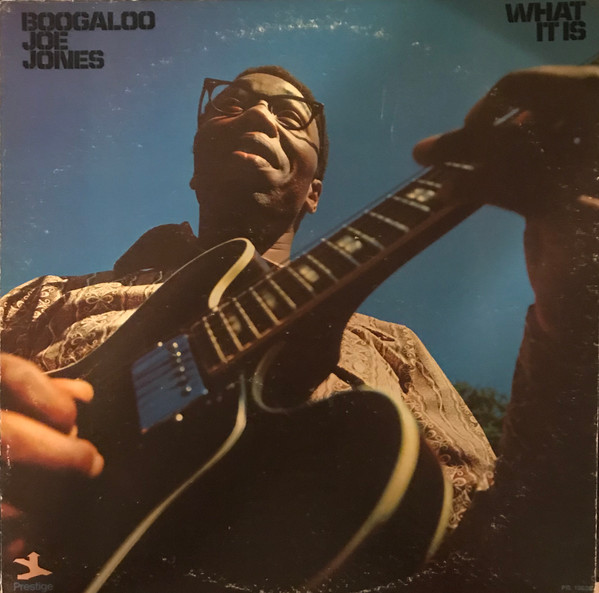 Ivan 'Boogaloo' Joe Jones - What It Is | Prestige (PRST-10035)