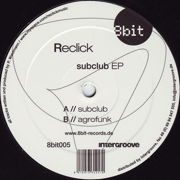 Reclick - Subclub EP | 8bit Records (8bit005)