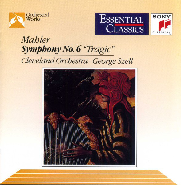 Gustav Mahler - The Cleveland Orchestra , George Szell - Symphony No. 6 "Tragic" | Sony Classical (SBK 47654) - main