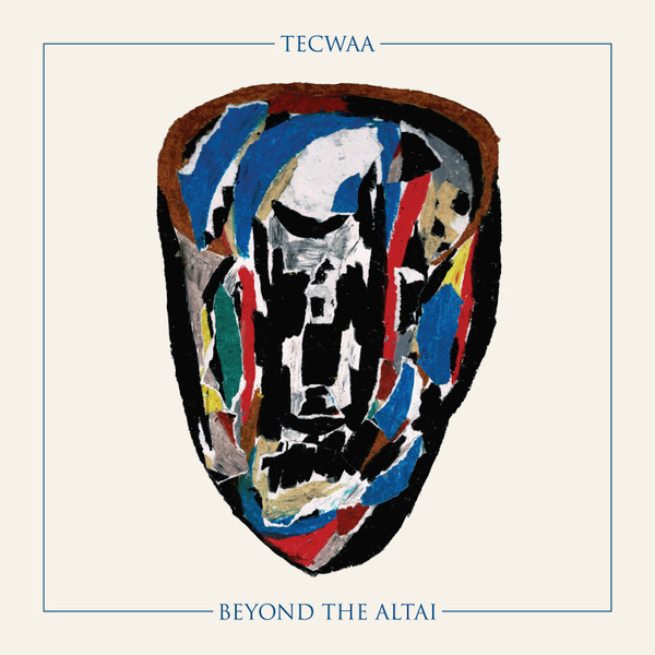 Tecwaa - Beyond The Altai | Höga Nord Rekords (HNRLP020)