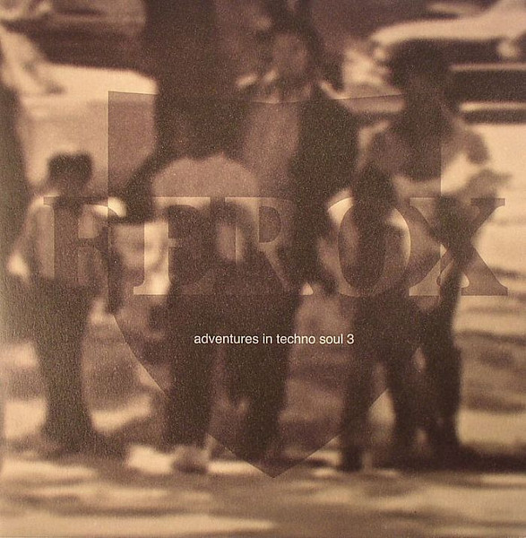 Various - Adventures In Techno Soul 3 | Ferox Records (FERLP9)