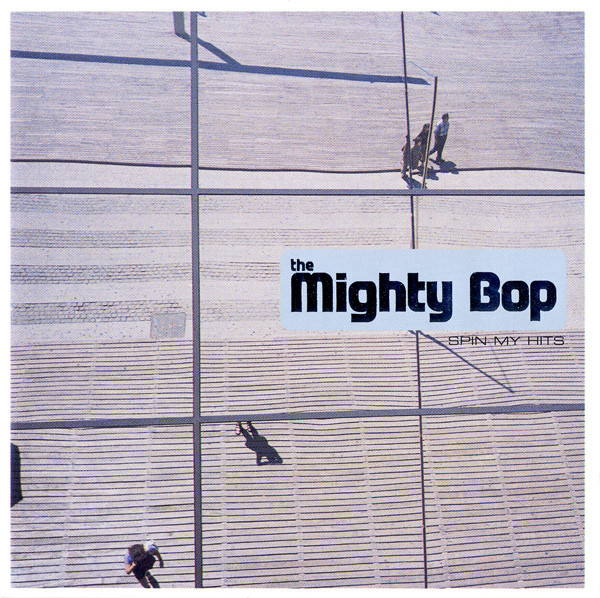 The Mighty Bop - Spin My Hits | EastWest (8573-81962-2) - main