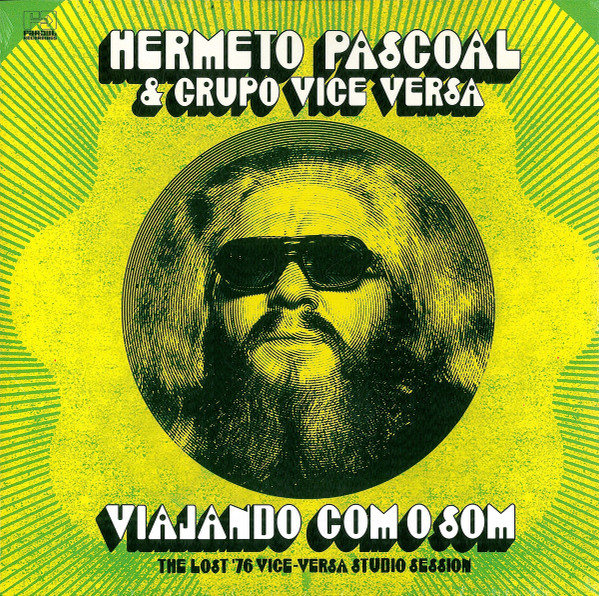 Hermeto Pascoal & Hermeto Pascoal & Grupo Vice Versa - Viajando Com O Som (The Lost '76 Vice-Versa Studio Session) | Far Out Recordings (FARO 200 LP)