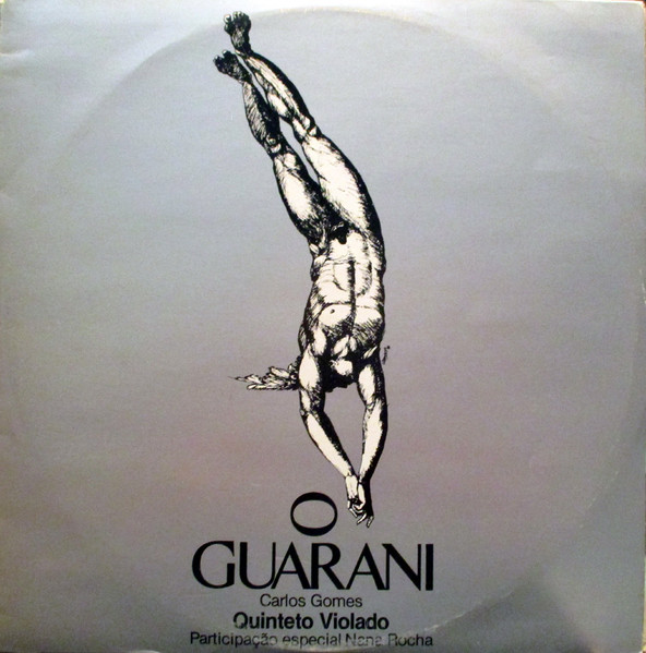 Antônio Carlos Gomes , Quinteto Violado Participação Especial Nana Rocha - O Guarani | Paralelo (LP 2.002) - main