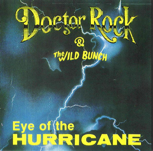 Doctor Rock & The Wild Bunch - Eye Of The Hurricane | Outlaw Records (DRCD-001)