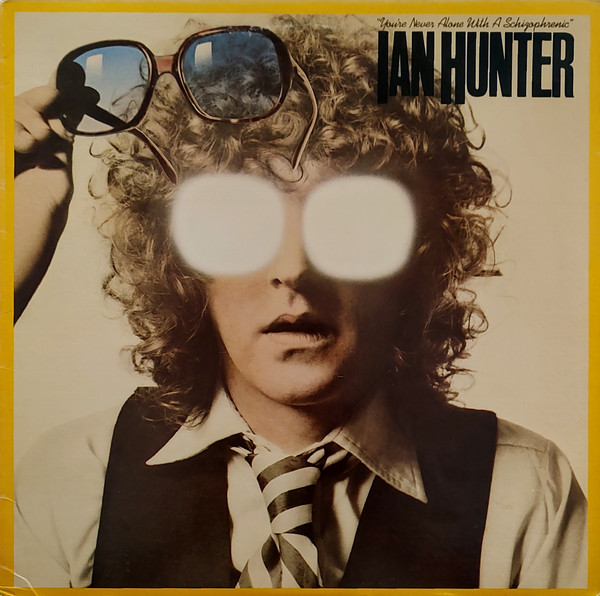 Ian Hunter - You're Never Alone With A Schizophrenic | Chrysalis (CHR 1214)