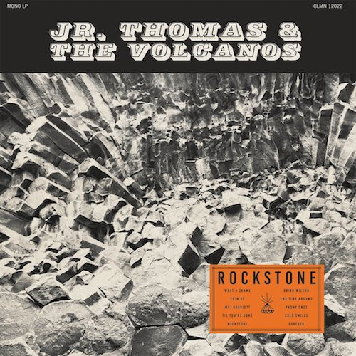 Jr. Thomas & The Volcanos - Rockstone | Colemine Records (CLMN 12022) - main Jr. Thomas & The Volcanos - Rockstone | Colemine Records (CLMN 12022) - main