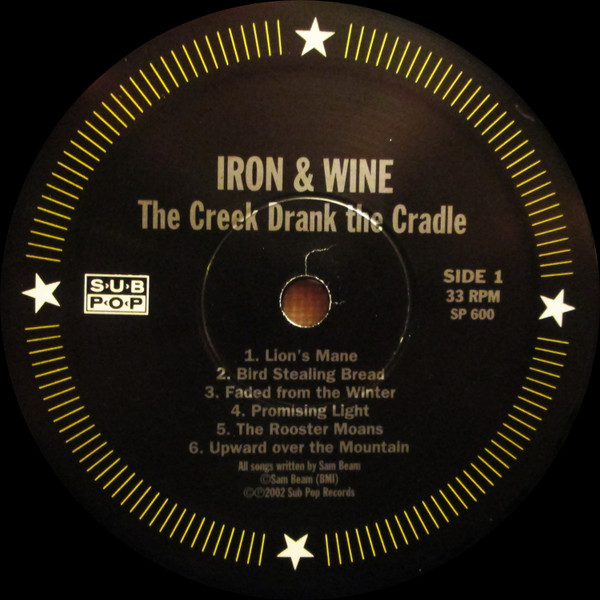Iron And Wine - The Creek Drank The Cradle | Sub Pop (SP 600) - 3 Iron And Wine - The Creek Drank The Cradle | Sub Pop (SP 600) - 3