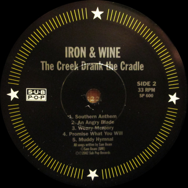 Iron And Wine - The Creek Drank The Cradle | Sub Pop (SP 600) - 4 Iron And Wine - The Creek Drank The Cradle | Sub Pop (SP 600) - 4
