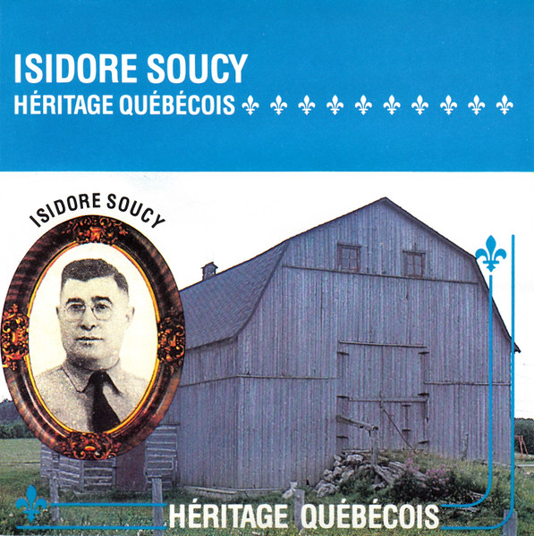 Isidore Soucy - Héritage Québécois | MCA Records (MCAD-10489) - main Isidore Soucy - Héritage Québécois | MCA Records (MCAD-10489) - main