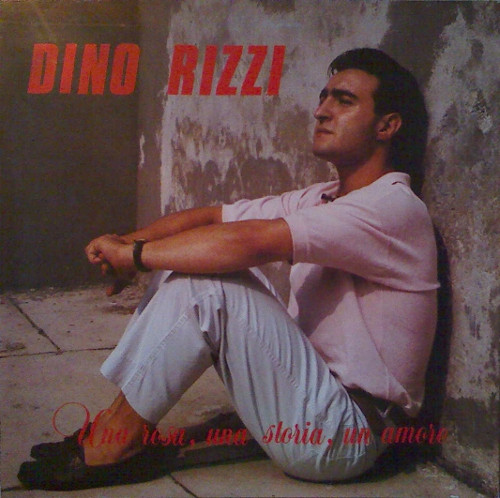 Dino Rizzi - Una Rosa, Una Storia, Un Amore | City Record (C 1133) - main