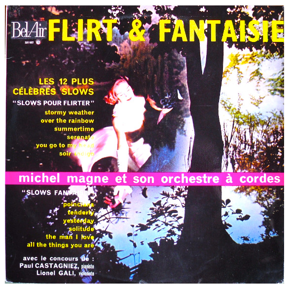 Michel Magne Et Son Orchestre A Cordes - Flirt Et Fantaisie - Les12 Plus Célébres Slows | Bel Air (321 027)