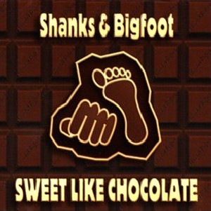 Shanks & Bigfoot - Sweet Like Chocolate | TIME (TIME 163)