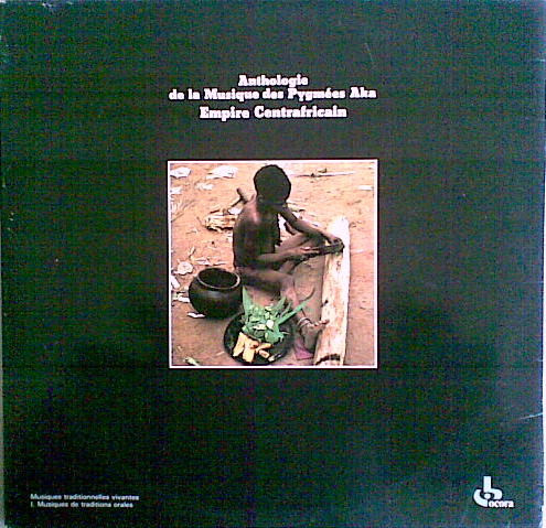 Aka - Centrafrique  Anthologie De La Musique Des Pygmées Aka | Ocora (558526/7/8)