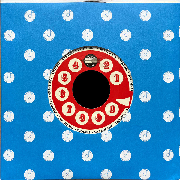Say She She - Trouble / In My Head | Karma Chief Records (KCR-124) - 2 Say She She - Trouble / In My Head | Karma Chief Records (KCR-124) - 2