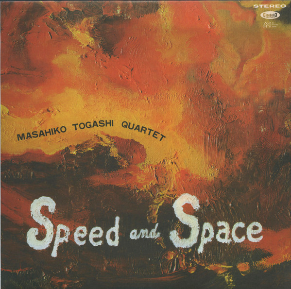 Masahiko Togashi Quartet = Masahiko Togashi Quartet - Speed And Space | Cinedelic Records (CNLP64) - 3 Masahiko Togashi Quartet = Masahiko Togashi Quartet - Speed And Space | Cinedelic Records (CNLP64) - 3