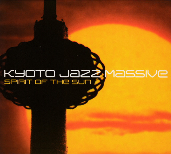 Kyoto Jazz Massive - Spirit Of The Sun | Compost Records (COMPOST 114-2) - main