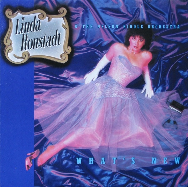 Linda Ronstadt & Nelson Riddle And His Orchestra - What's New | Asylum Records (755 96-0260-1)