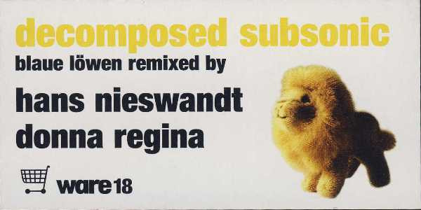 Decomposed Subsonic - Blaue Löwen Remixed | Ware (ware 18) - 2