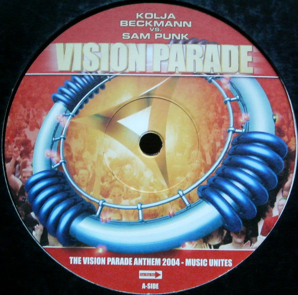 Kolja Beckmann Vs. Sam Punk - The Vision Parade Anthem 2004 - Music Unites | One Way Records (OW036)