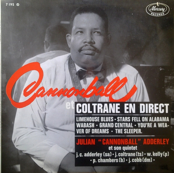 The Cannonball Adderley Quintet - Cannonball Et Coltrane En Direct | Mercury (7 195) The Cannonball Adderley Quintet - Cannonball Et Coltrane En Direct | Mercury (7 195)