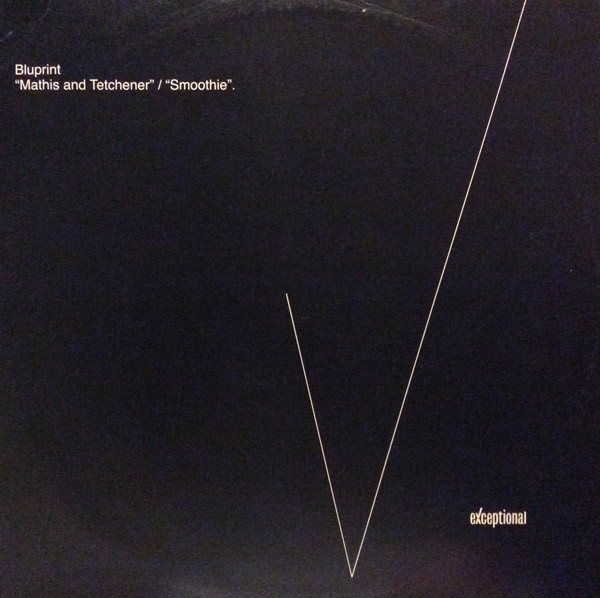 Bluprint - Mathis And Tetchener / Smoothie | Exceptional (EXEC 18)
