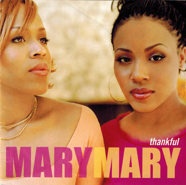 Mary Mary - Thankful | SME Records (SRCS 2284) Mary Mary - Thankful | SME Records (SRCS 2284)