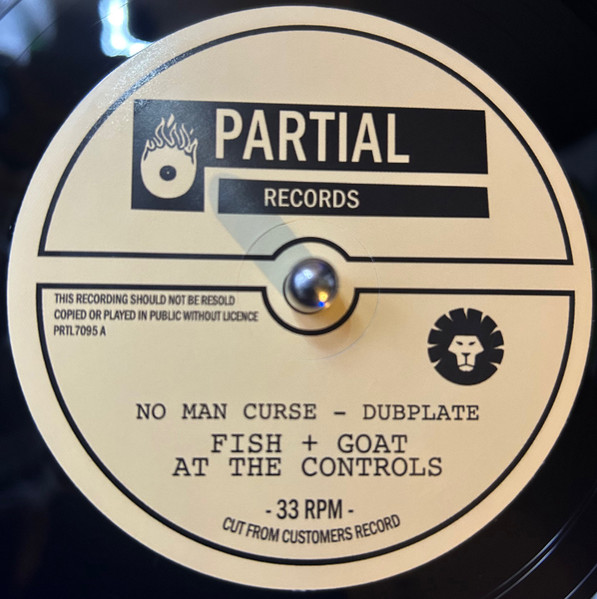 Fish & Goat At The Controls - No Man Curse - Dubplate | Partial Records (PRTL7095) Fish & Goat At The Controls - No Man Curse - Dubplate | Partial Records (PRTL7095)