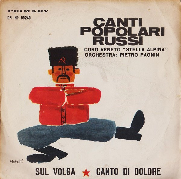 Coro Veneto Stella Alpina / Orchestra Piero Pagnin - Sul Volga / Canto Di Dolore | Primary (DFI NP 99240)