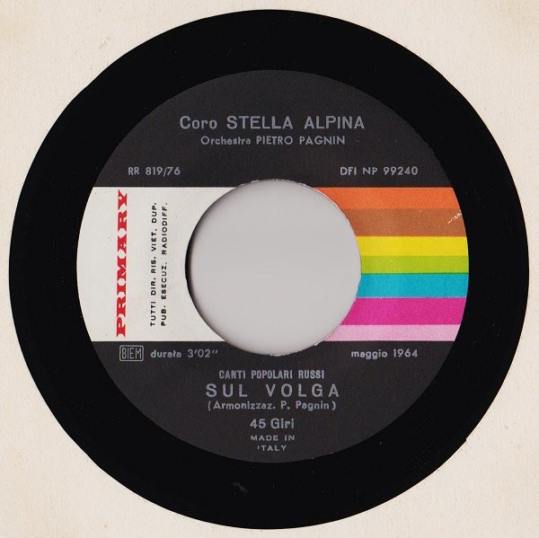 Coro Veneto Stella Alpina / Orchestra Piero Pagnin - Sul Volga / Canto Di Dolore | Primary (DFI NP 99240) - 3
